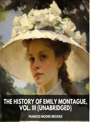cover image of The History of Emily Montague, Volume III  (Unabridged)